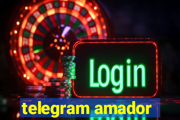 telegram amador